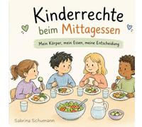 Kinderrechte beim Mittagessen: Mein Körper, mein Essen, meine Entscheidung