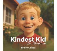 Kindest Kid in the World, Brave Casey