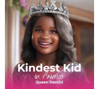 Kindest Kid in the World: Queen Destini