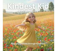 Kindest Kid in the World, Raelynn Dances Through Kindness