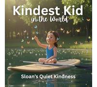 Kindest Kid in the World, Sloan's Quiet Kindness