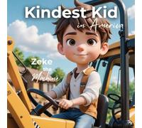 Kindest Kid in the World: Zeke the Machine