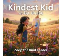 Kindest Kid in the World, Zoey, the Kind Leader