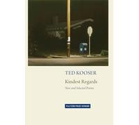 Kindest Regards: Poems, Selected and New