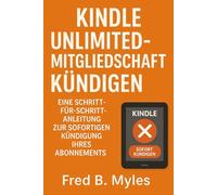 Kindle Unlimited-Mitgliedschaft kündigen: Eine Schritt-für-Schritt-Anleitung zur sofortigen Kündigung Ihres Abonnements