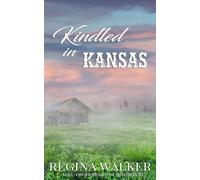 Kindled in Kansas: Mail-Order Brides of Misfortune Book 2