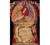 Kindling: Writings On the Body