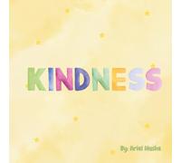 KINDNESS: A Children's Book About Empathy, Sharing, and Social Emotional Learning (SEL) for Toddlers and Preschoolers