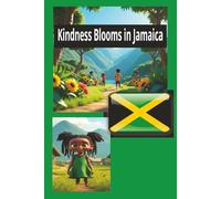 Kindness Blooms in Jamaica (Caribbean Picture Book Bundle; Jamaica, Puerto Rico, Haiti, Dominican, Cuba, book for kids; Storybook; Island Storybook; Island)
