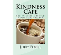 Kindness Cafe: The Value of a People-Centric Workplace