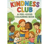 KINDNESS CLUB A FEEL-GOOD COLOURING BOOK (My Fun Colouring Books)