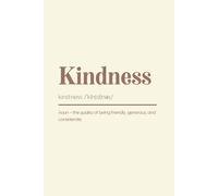 Kindness: College Ruled Inspirational Journal with Cream Background Simple, Minimalist Dictionary Style Note Book with Motivational, Definition Cover. ... for Students, Writers, and Everyday Notes.