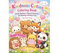 Kindness Cuties Coloring Book: Gentle Kindness-Themed Characters for Relaxing Coloring & Joy