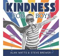 Kindness for Boys: A Children's Book About Being Kind, Respectful & Empathetic to Others
