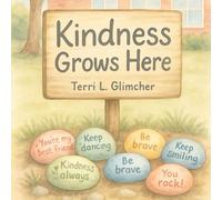 Kindness Grows Here: The Kindness Rock Garden