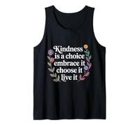 Kindness Is A Choice Embrace It Choose It Live It - Camiseta sin Mangas