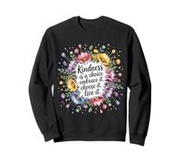 Kindness Is A Choice Embrace It Choose It Live It - Sudadera