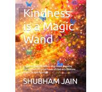 Kindness is a Magic Wand: A Heartwarming Children's Book About Empathy, Sharing, and the Secret Power of Kind Acts (Bedtime Stories for Kids Ages 3-8)
