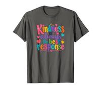 Kindness Is Always The Best Response Cute Colorful Kindness Camiseta