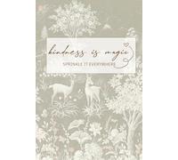 Kindness is Magic: A Daily Planner for Intentional Living & Gentle Reflections: Plan Your Days with Purpose, Gratitude, and a Sprinkle of Magic