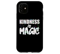 Kindness is Magic, Be Kind diseño es perfecto para cualquier persona Carcasa para iPhone 11