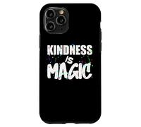 Kindness is Magic, Be Kind diseño es perfecto para cualquier persona Carcasa para iPhone 11 Pro