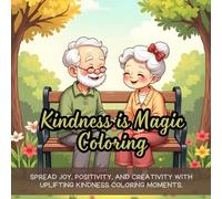 Kindness is Magic Coloring: Cute coloring book for kids, coloring book for adults, kawaii coloring book, Coloring Book for Adults and Kids, Bold and ... coloring, stress relief activity coloring