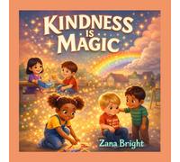 Kindness Is Magic (Shine From Within)