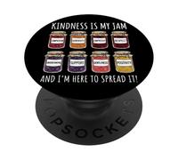 Kindness Is My Jam and I'm Here To Spread It PopSockets PopGrip Adhesivo
