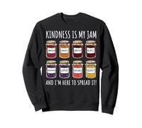 Kindness Is My Jam and I'm Here To Spread It Sudadera