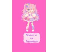 Kindness is my Superpower: Cute Anime Cat & Girl Lined Journal / Inspirational Notebook for Girls, Kids & Teens