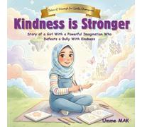 Kindness is Stronger | Tales of Triumph for Little Champions: A Girl With a Powerful Imagination Who Defeats a Bully With Kindness | Story for Kids ... | Book Reading Fun Gift for Children