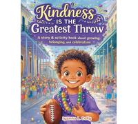 Kindness is the Greatest Throw: A story & activity book about growing, belonging, and celebration