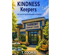 Kindness Keepers: The Case of the Disappearing Volunteer