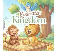 Kindness Kingdom: Inspiring Stories for Kids Ages 3-5 on Empathy, Bravery, and Making Friends (Early Reader Picture Book) (Little Lights: Gentle Lessons for Little Ones)