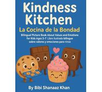 Kindness Kitchen / La Cocina de la Bondad: Bilingual Picture Book About Values and Emotions for Kids Ages 3-7 Libro ilustrado bilingüe sobre valores y emociones para niños de 3 a 7 años