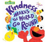 Kindness Makes the World Go Round: 0 (Sesame Street Scribbles)
