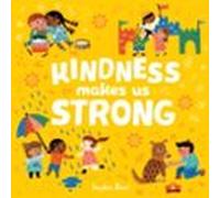 Kindness Makes Us Strong