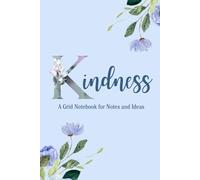 Kindness Notebook: A Grid Notebook for Notes and Ideas - Teal Blue: For Thoughts, Reflection and Positive Writing