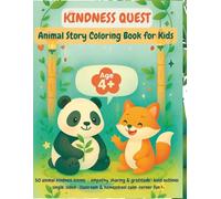 Kindness Quest: Animal Story Coloring Book for Kids: 50 animal kindness scenes - empathy, sharing & gratitude • bold outlines • single-sided • classroom & homeschool calm-corner fun • ages 4+