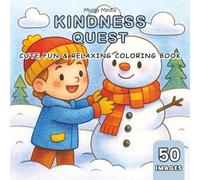 Kindness Quest Coloring Book: Cute & Relaxing Coloring Book about Kindness, Fantasy World Characters, and Adventure | 50 Images, 8.5x8.5 inches