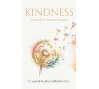 Kindness: Small Acts, Eternal Impact (Fruit of the Spirit)
