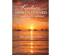 Kindness, Spoken Inward: Words to Nourish Your Mind