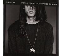 Kindness - World You Need A Change Of Mind