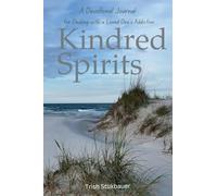 Kindred Spirits: A Devotional Journal for Dealing with A Loved One's Addiction
