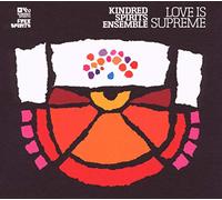 Kindred Spirits Ensemble - Love Is Supreme