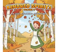 Kindred Spirits Volume 4: A Relaxing Coloring Book for Readers, Dreamers, and Kindred Spirits