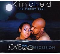 Kindred The Family Soul - Love Has No Recession