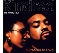 Kindred the Family Soul - Surrender to Love