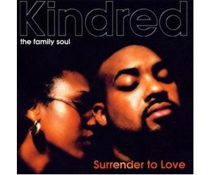 Kindred the Family Soul - Surrender to Love